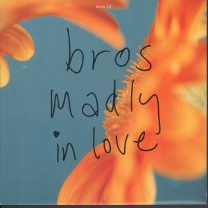 Bros - Madly In Love - 7 Inch