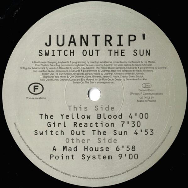 Juantrip' - Switch Out The Sun - 12 Inch