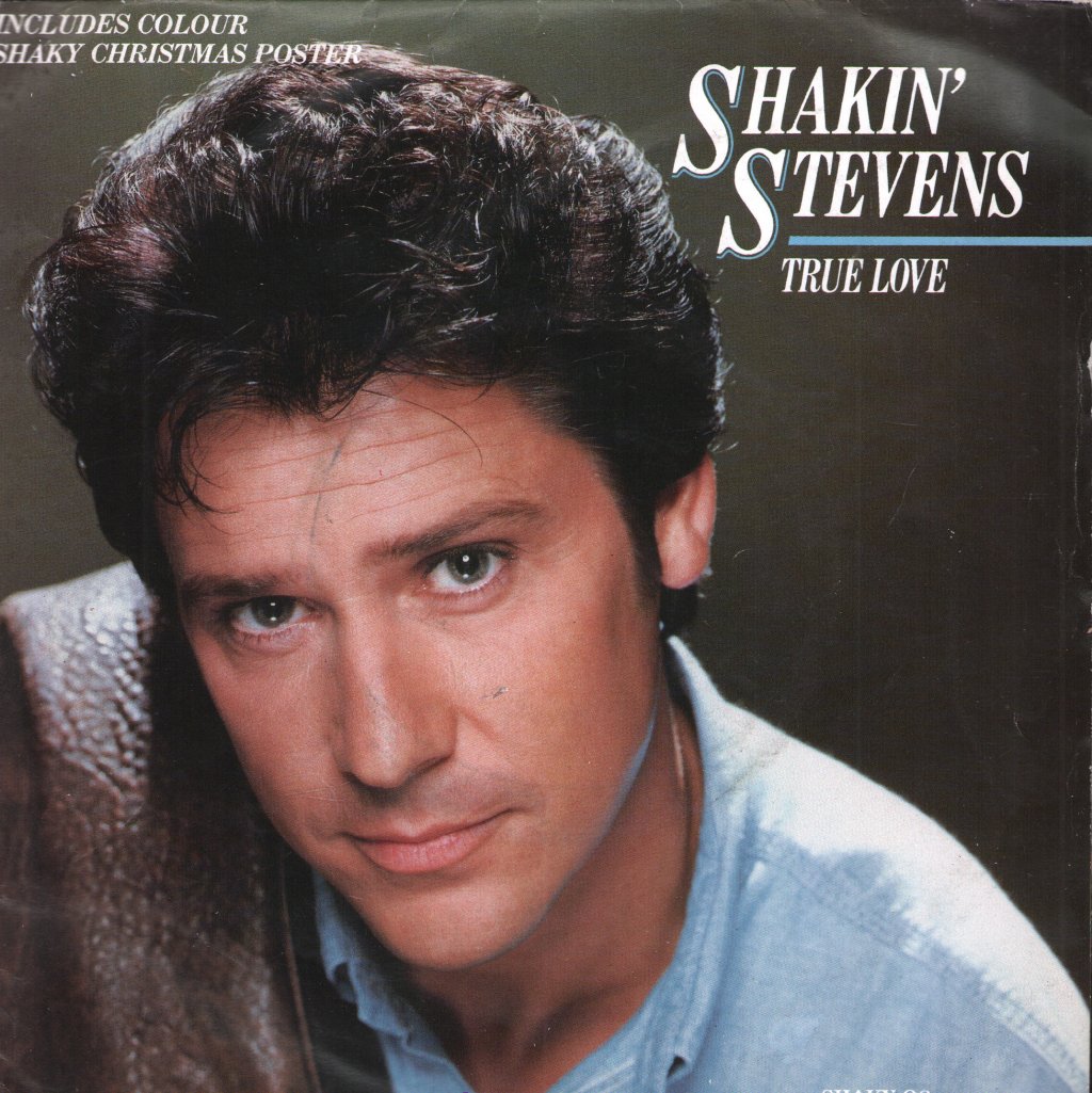 Shakin Stevens - True Love - 7 Inch