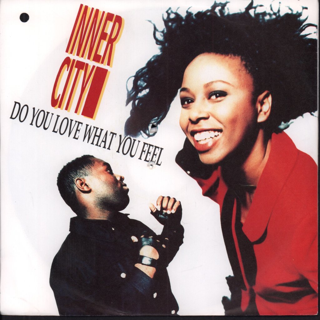 Inner City - Do You Love What You Feel - 7 Inch
