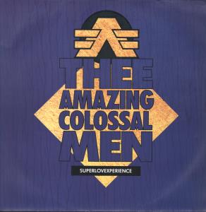 Thee Amazing Colossal Men - Superlovexperience - 12 Inch
