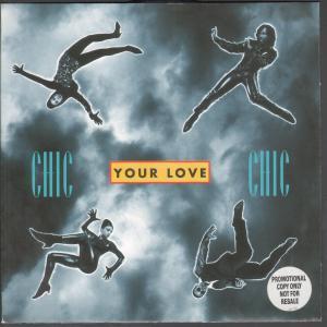 Chic - Your Love - 7 Inch