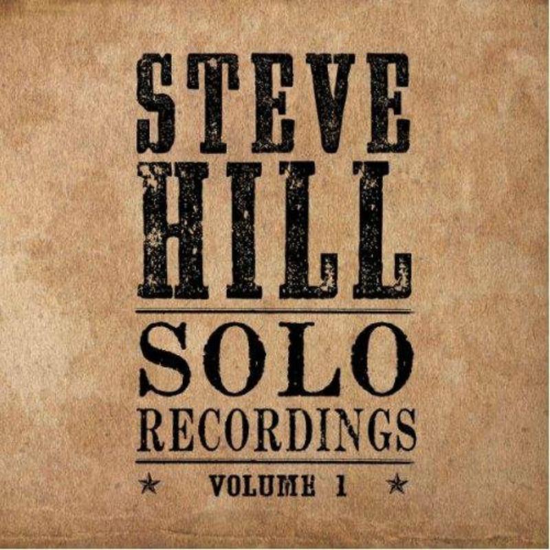 Steve Hill - Solo Recordings - Volume 1 - Cd