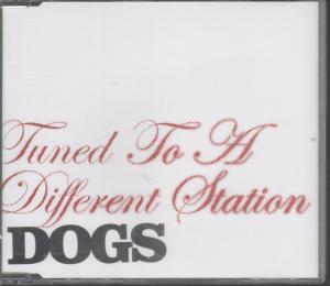 Dogs (Indie Group) - Tuned To A Different Station - Cd