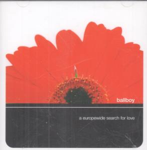 Ballboy - A Europewide Search For Love - Cd