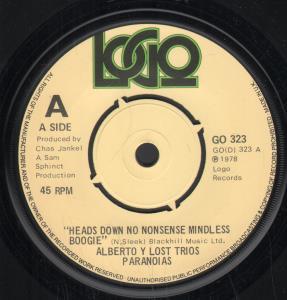 Alberto Y Lost Trios Paranoias - Heads Down No Nonsense Mindless Boogie - 7 Inch