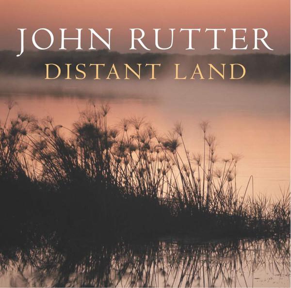 John Rutter - Distant Land - Cd