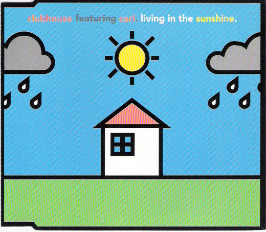 Clubhouse Featuring Carl - Living In The Sunshine - Cd