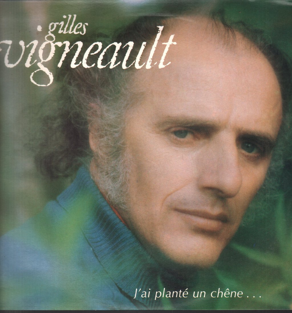Gilles Vigneault - J'ai Planté Un Chêne... - Lp