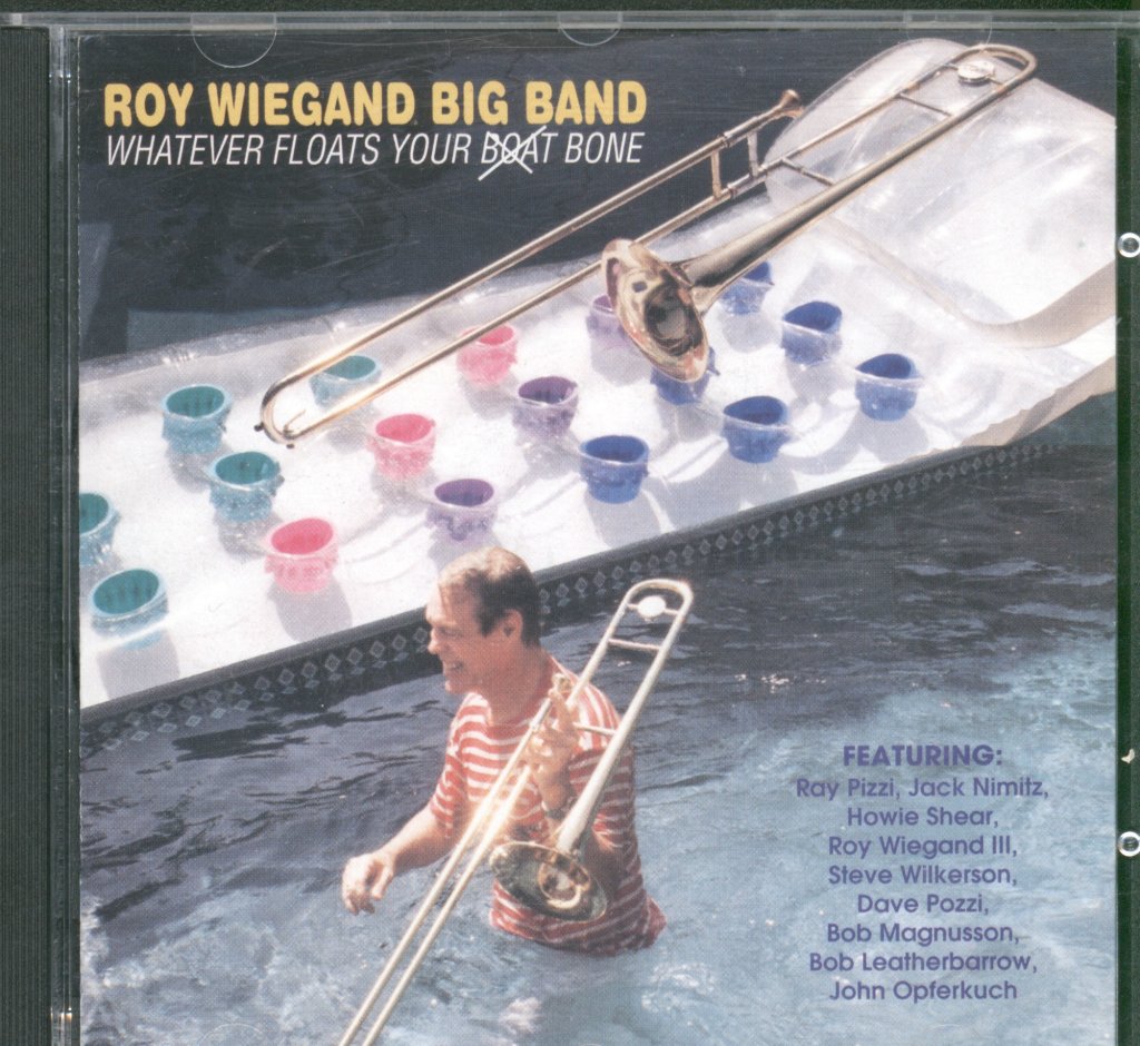 Roy Wiegand Big Band - Whatever Floats Your ̶B̶o̶a̶t̶  Bone - Cd