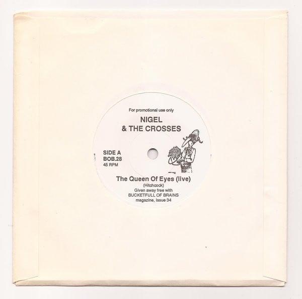 Nigel And The Crosses - Queen Of Eyes (Live)/Foxy Lady (Live) - 7 Inch