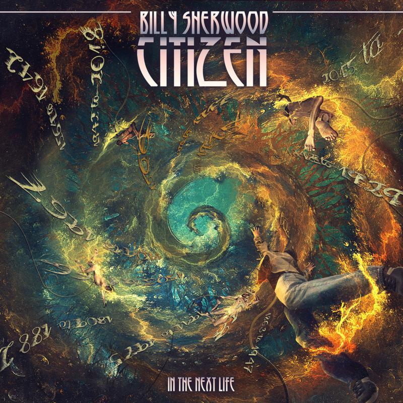 Billy Sherwood - Citizen - In the Next Life - Cd