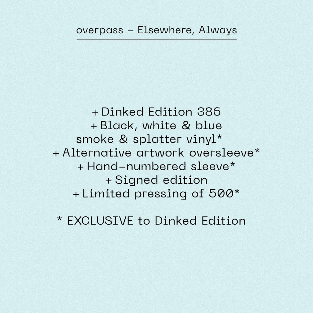 overpass - Elsewhere, Always (Dinked Edition #386) - Lp