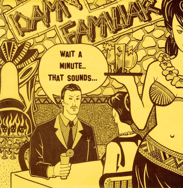 Damn Familiar - Wait A Minute That Sounds - 7 Inch