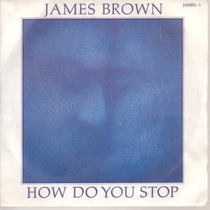 James Brown (Funk) - How Do You Stop - 7 Inch