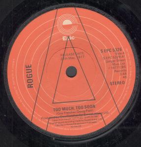 Rogue - Too Much Too Soon - 7 Inch