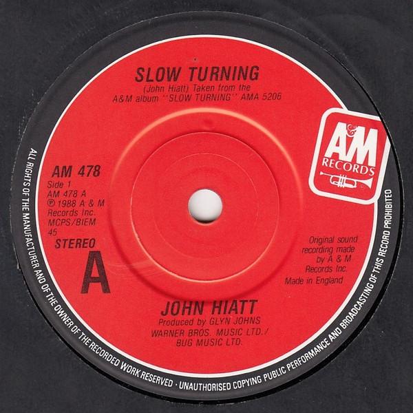 John Hiatt - Slow Turning - 7 Inch