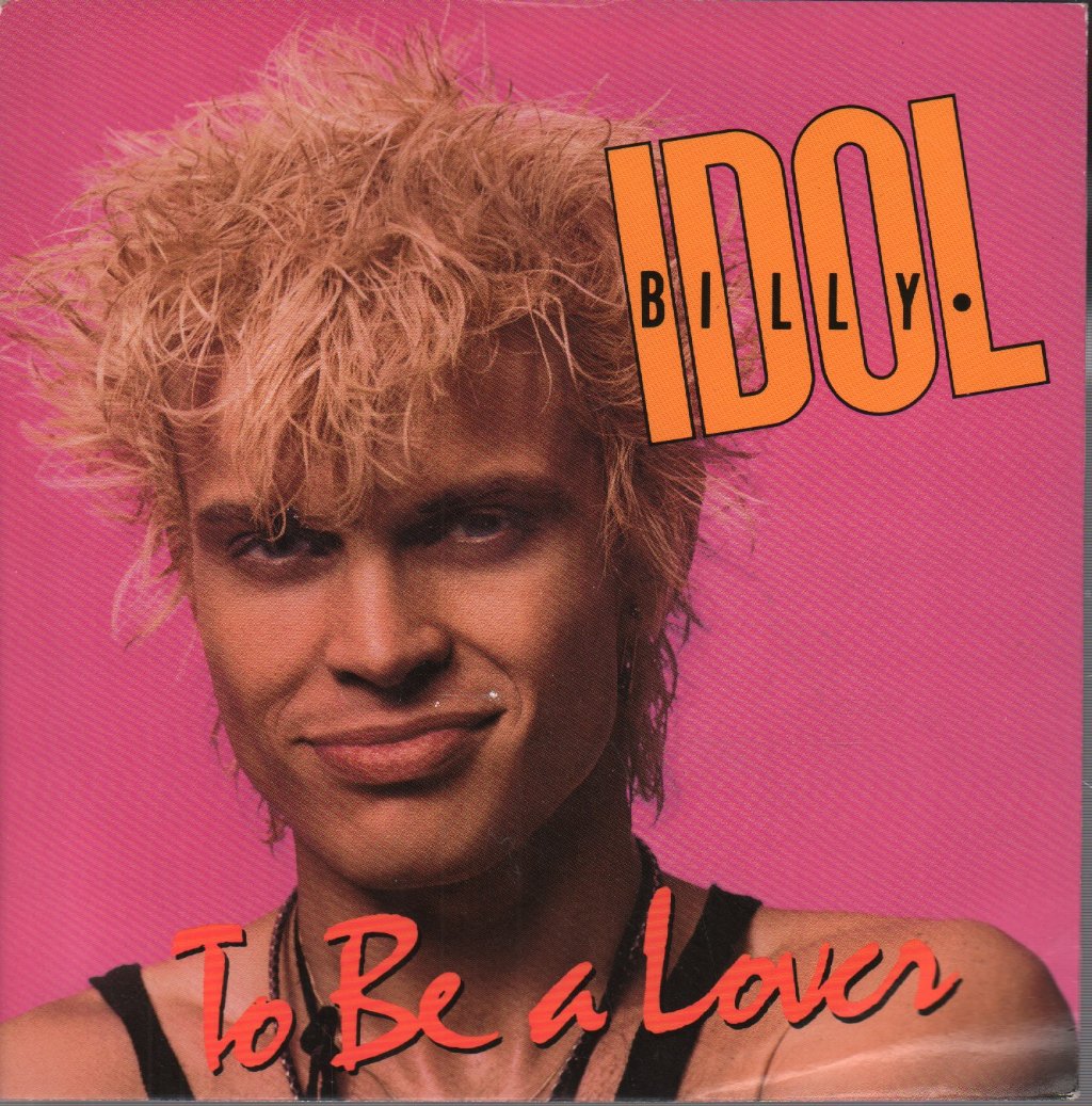 Billy Idol - To Be A Lover - 7 Inch