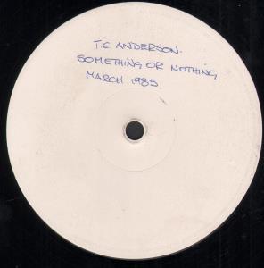 T.c.anderson - Something Or Nothing - 12 Inch