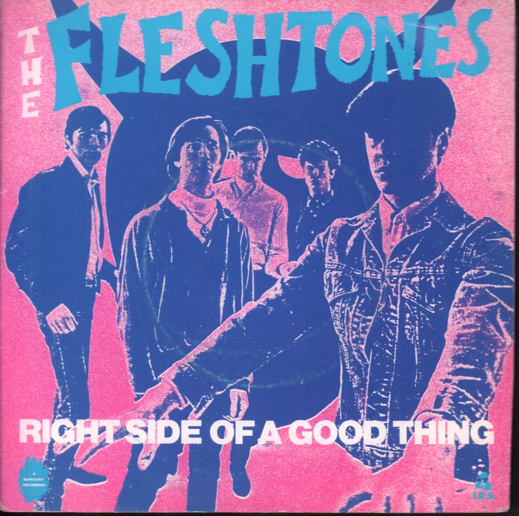 Fleshtones - Right Side Of A Good Thing - 7 Inch