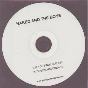 Naked And The Boys - If You Find Love - Cdr