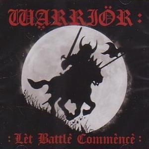 Warrior (Chesterfield Nwobhm Group) - Let Battle Commence - Cd