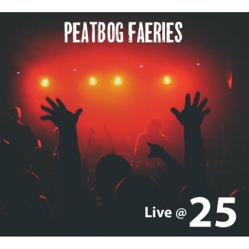 Peatbog Faeries - Live @ 25 - Cd
