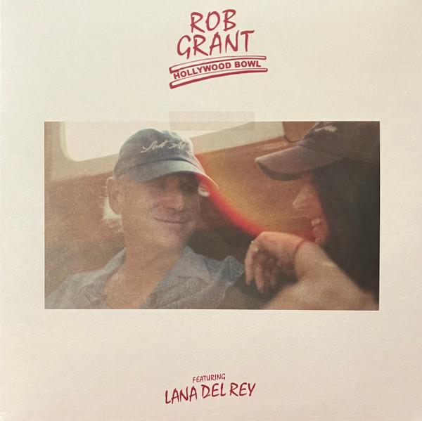 Rob Grant Featuring Lana Del Rey - Hollywood Bowl - 7 Inch
