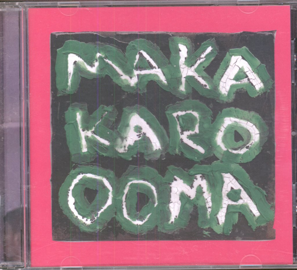 MAKAKAROOMA - Makakaroooma - Cdr