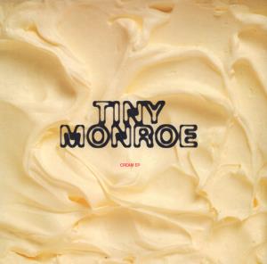 Tiny Monroe - Cream Ep - 10 Inch