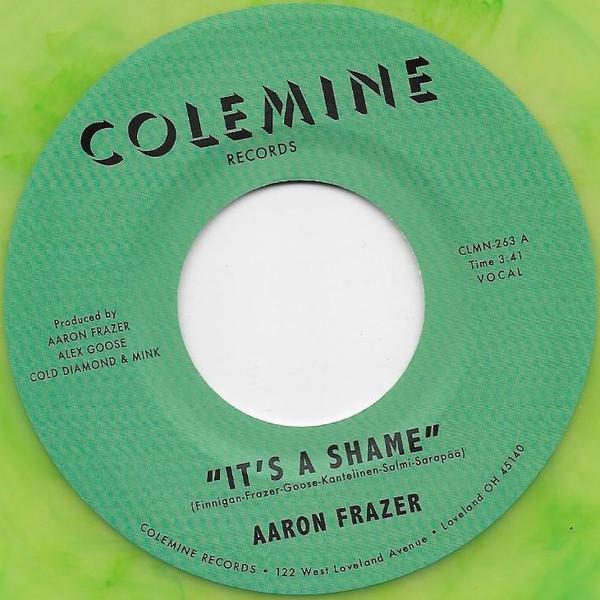 Aaron Frazer - It's A Shame - 7 Inch