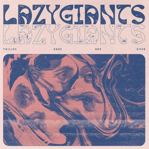 Lazy Giants - Toiling Days Are Over - Cd