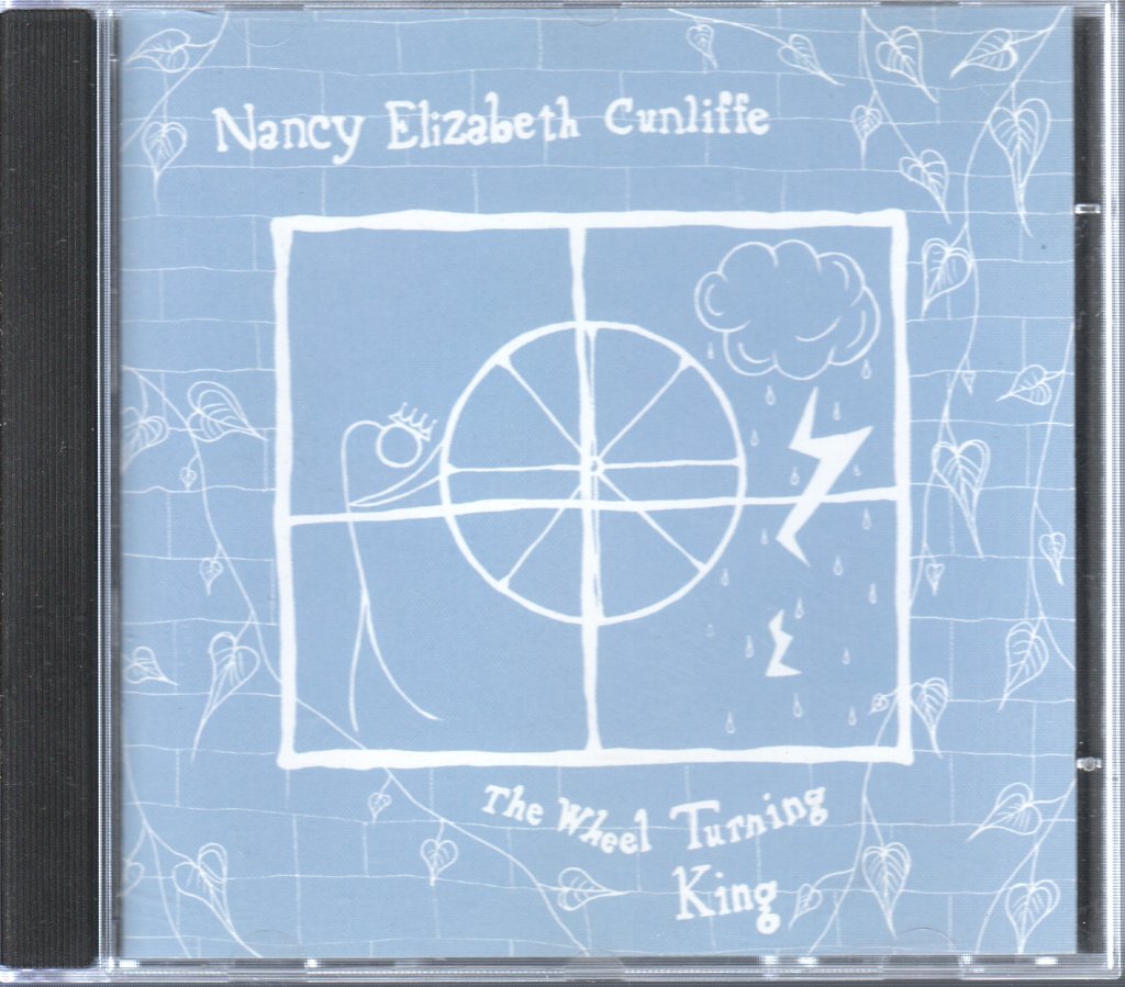 Nancy Elizabeth Cunliffe - Wheel Turning King - Cd