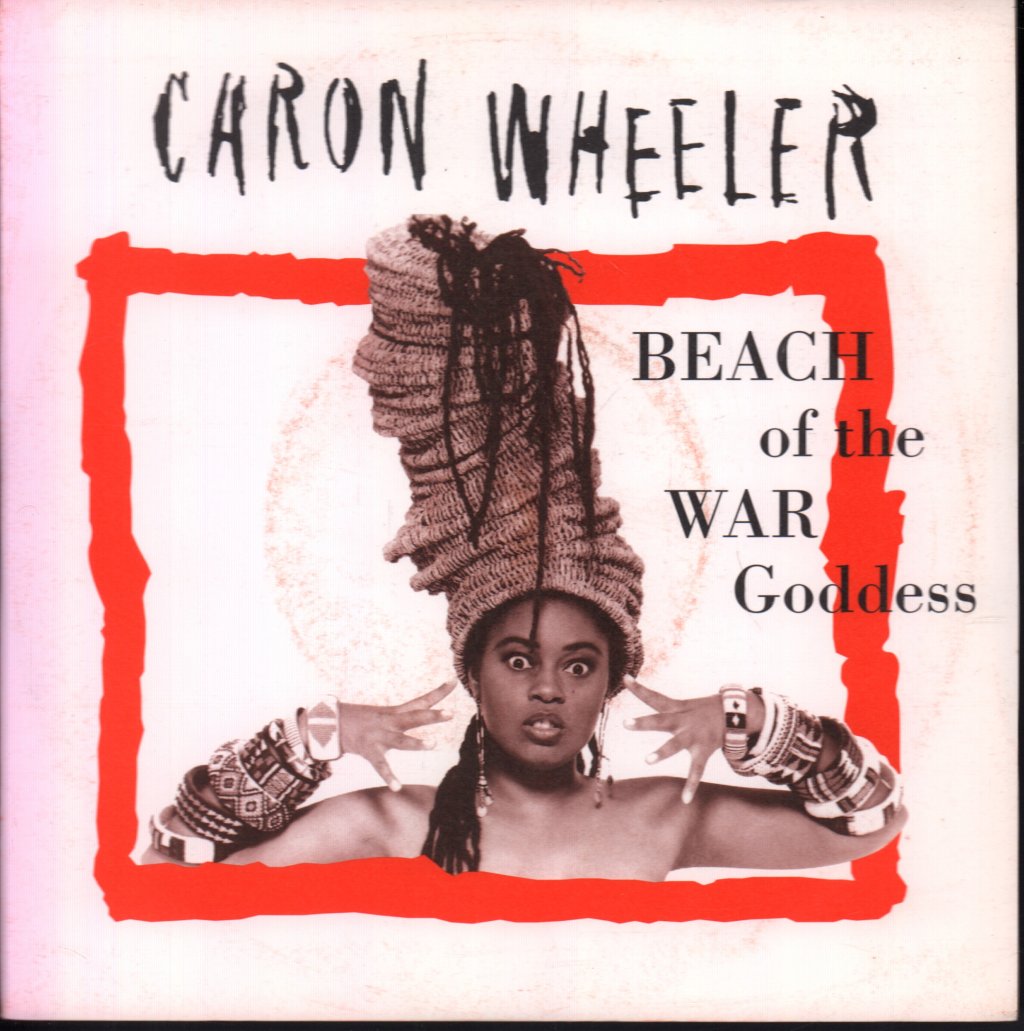 Caron Wheeler - Beach Of The War Goddess - 7 Inch