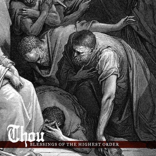 Thou - Blessings of the Highest Order - Double Lp