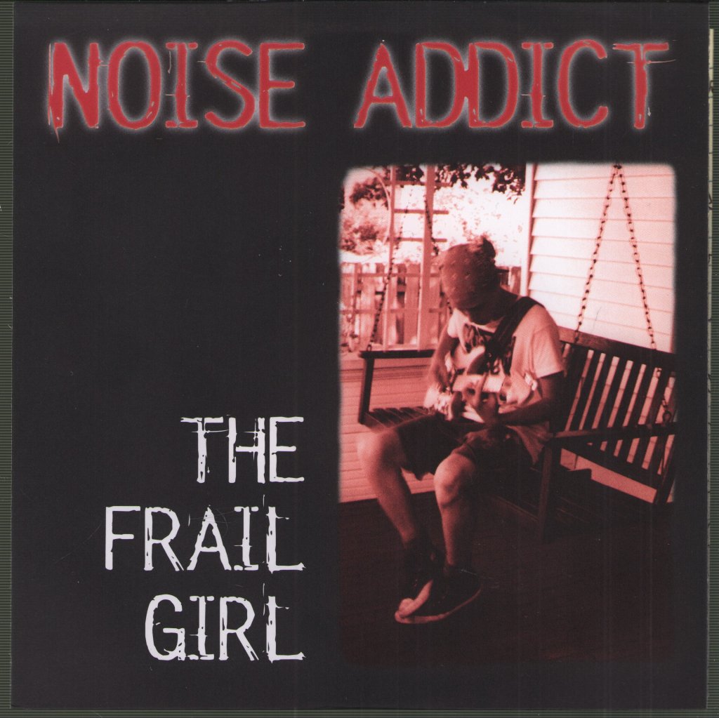 Noise Addict - Frail Girl - 7 Inch