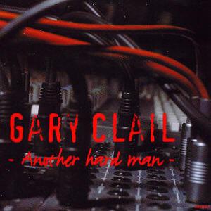 Gary Clail - Another Hard Man - Cd