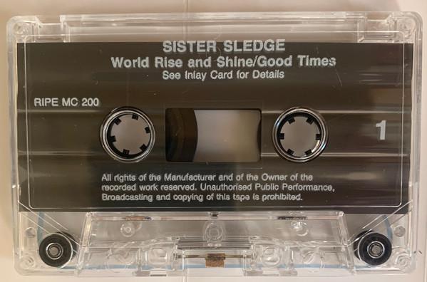 Sister Sledge - World, Rise & Shine / Good Times - Cassette