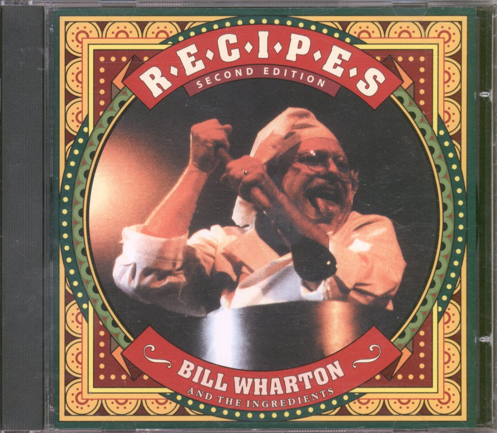 Bill Wharton And The Ingredients - Recipes Second Edition - Cd