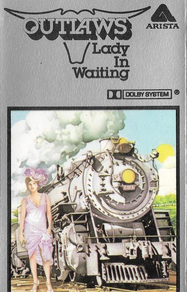 Outlaws - Lady In Waiting - Cassette
