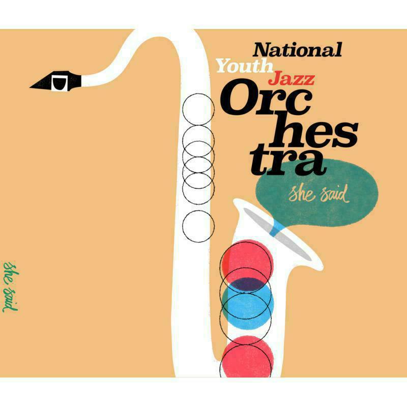National Youth Jazz Orchestra - She Said - Cd