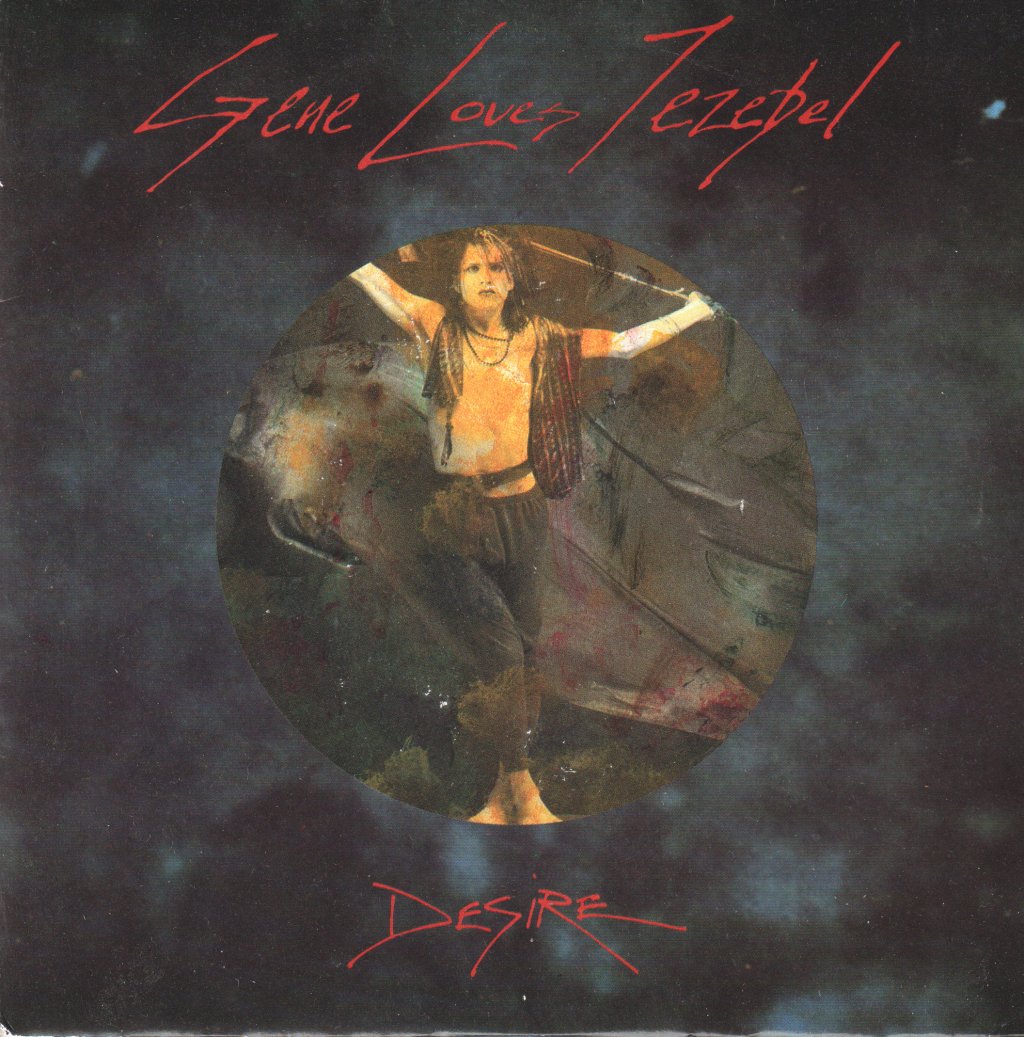 Gene Loves Jezebel - Desire - 7 Inch
