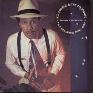 Kid Creole And The Coconuts - I'm A Wonderful Thing Baby - 7 Inch