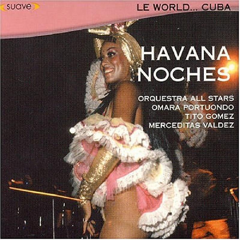 Various Artists - Le World...cuba: Havana Noches - Cd