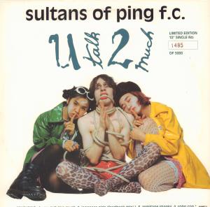 Sultans Of Ping - U Talk 2 Much - 10 Inch