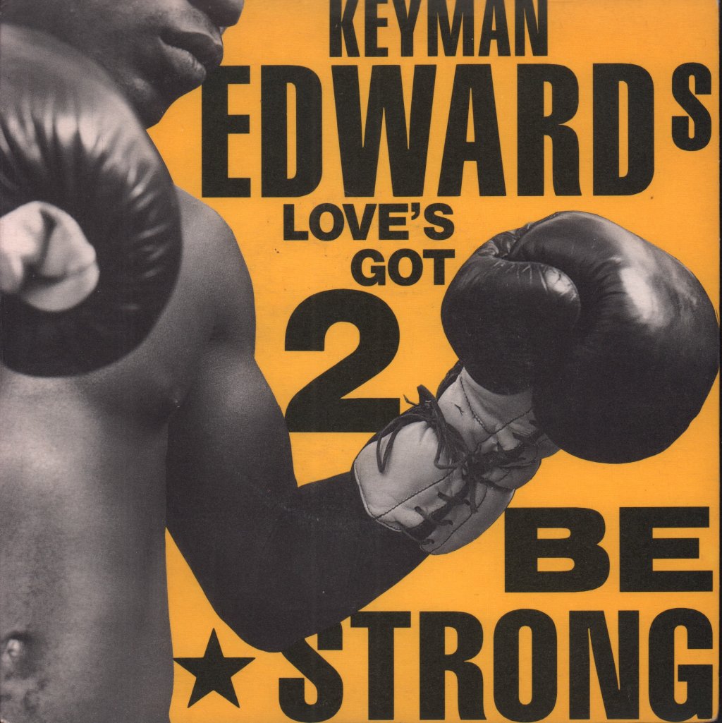 Keyman Edwards - Love's Got 2 Be Strong - 7 Inch