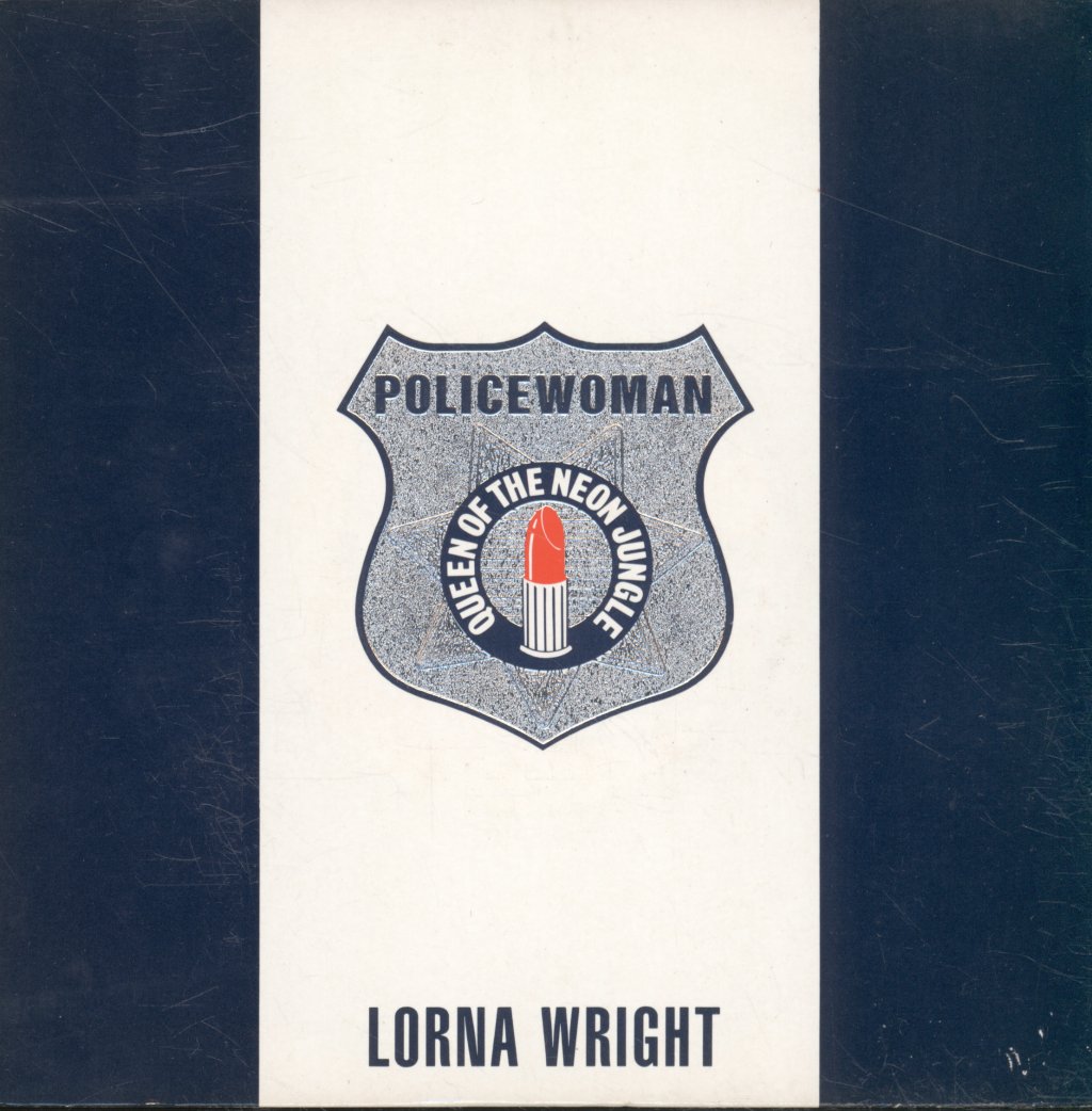 Lorna Wright - Policewoman (Queen Of The Neon Jungle) - 7 Inch
