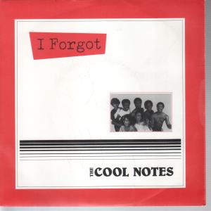 Cool Notes - I Forgot - 7 Inch