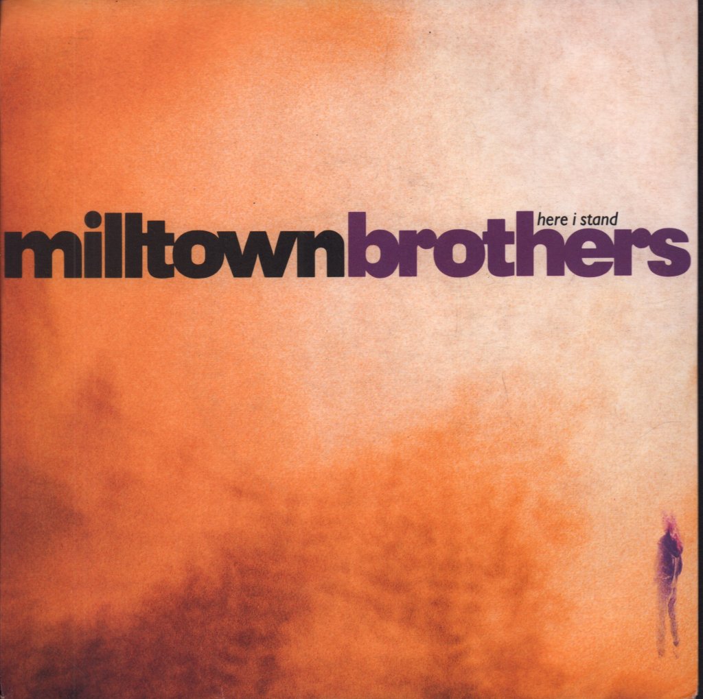 Milltown Brothers - Here I Stand - 7 Inch