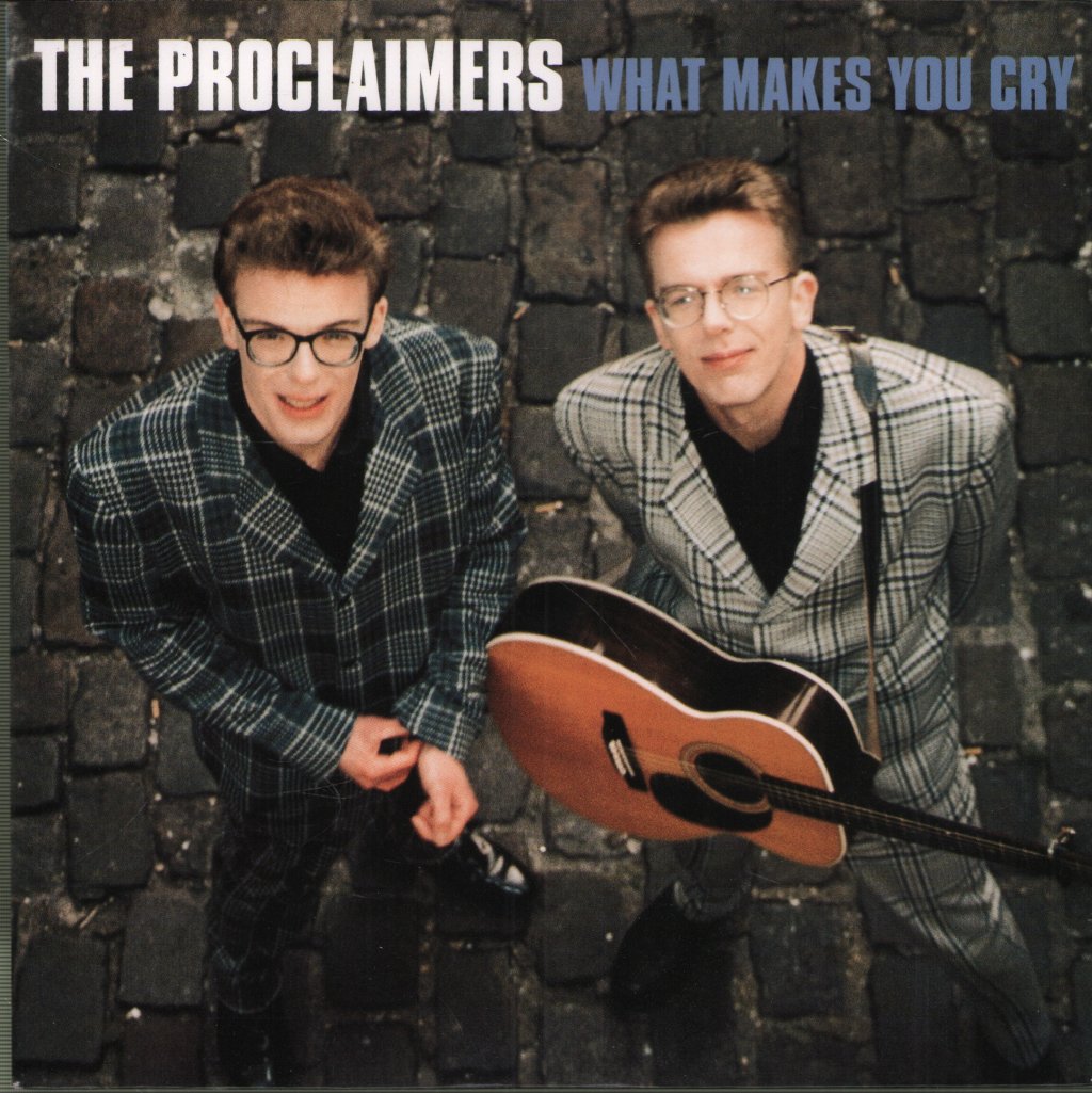 Proclaimers - What Makes You Cry - 7 Inch